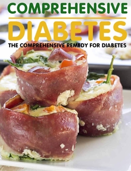 Paperback Comprehensive Diabetes: The Comprehensive Remedy For Diabetes Book