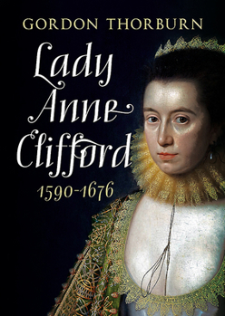 Hardcover Lady Anne Clifford 1590-1676 Book