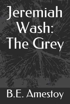 Paperback Jeremiah Wash: The Grey Book