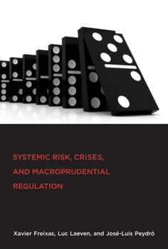 Hardcover Systemic Risk, Crises, and Macroprudential Regulation Book
