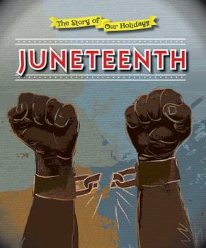 Juneteenth - Book  of the Story of Our Holidays