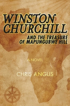 Paperback Winston Churchill and the Treasure of Mapungubwe Hill Book