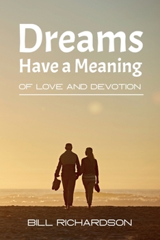 Paperback Dreams Have A Meaning: Of Love And Devotion Book