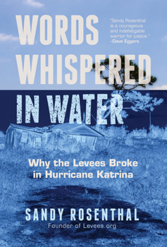 Paperback Words Whispered in Water: Why the Levees Broke in Hurricane Katrina (Natural Disaster, New Orleans Flood, Government Corruption) Book