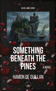 Something Beneath the Pines (Black Label)