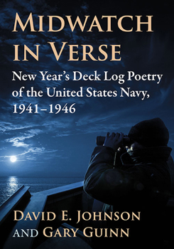 Paperback Midwatch in Verse: New Year's Deck Log Poetry of the United States Navy, 1941-1946 Book