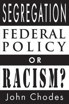 Paperback Segregation: Federal Policy or Racism? Book