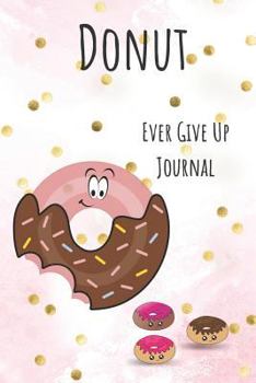 Paperback Donut Ever Give Up Book