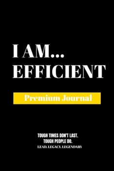 Paperback I Am Efficient: Premium Journal Book
