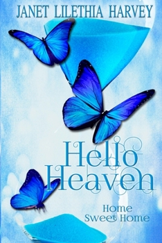 Paperback Hello Heaven: Home Sweet Home Book