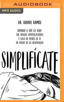 Audio CD Simplifícate: Aprende a Ver La Vida Sin Tantas Complicaciones. [Spanish] Book