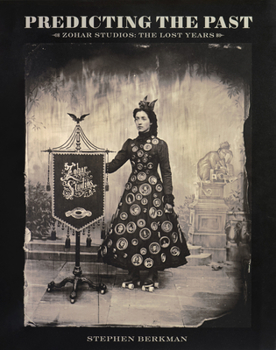 Hardcover Predicting the Past: Zohar Studios Book