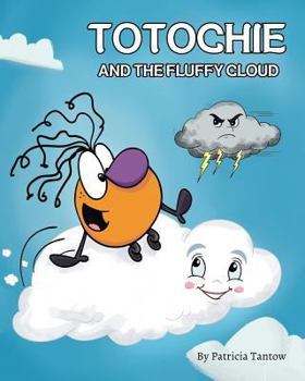 Paperback Totochie and the Fluffy Cloud Book