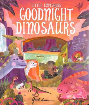 Board book Goodnight Dinosaurs (Little Explorers) Book