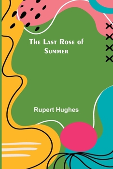 Paperback The Last Rose of Summer Book