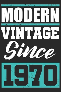 Modern Vintage since 1970: Journal blank lined | 120 pages in 6x9" inches | Perfect for all persons which are born in 1970