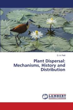 Paperback Plant Dispersal: Mechanisms, History and Distribution Book