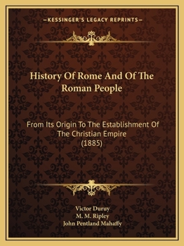 Paperback History Of Rome And Of The Roman People: From Its Origin To The Establishment Of The Christian Empire (1885) Book