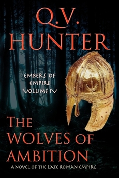 Paperback The Wolves of Ambition: A Novel of the Late Roman Empire Book