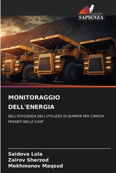 MONITORAGGIO DELL'ENERGIA: DELL'EFFICIENZA DELL'UTILIZZO DI DUMPER PER CARICHI PESANTI NELLE CAVE