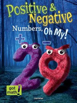 Paperback Positive and Negative Numbers, Oh My!: Number Lines Book