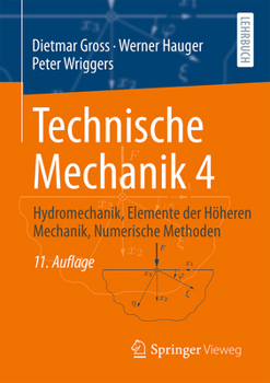 Paperback Technische Mechanik 4: Hydromechanik, Elemente Der Höheren Mechanik, Numerische Methoden [German] Book