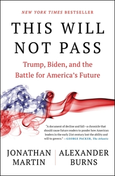 Paperback This Will Not Pass: Trump, Biden, and the Battle for America's Future Book