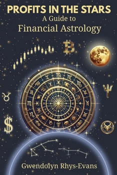 Paperback Profits in the Stars: A Guide to Financial Astrology Book