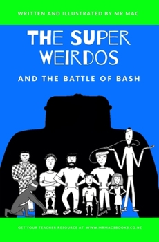 Paperback The Super Weirdos: and the Battle of Bash Book