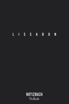 Notizbuch Punktraster: Lissabon - Minimales Städte Design • Notizheft gepunktet • Lustiges Notizbuch • 120 Seiten (DIN A5 / 15x22cm) Soft Cover • ... Schreibheft, Tagebuch (German Edition)