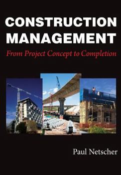 Paperback Construction Management: From Project Concept to Completion Book