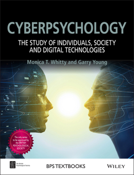 Paperback Cyberpsychology: The Study of Individuals, Society and Digital Technologies Book