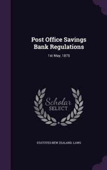 Hardcover Post Office Savings Bank Regulations: 1st May, 1875 Book