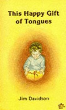 This Happy Gift of Tongues