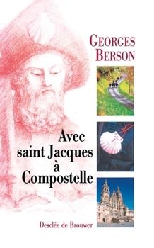 Paperback Avec saint Jacques à Compostelle [French] Book