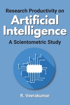 Paperback Research Productivity on Artificial Intelligence a Scientometric Study Book