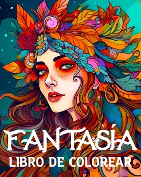 Fantasia Libro de Colorear: 70 Personajes únicos de Fantasía como Vampiro, Elfo, Dragón, Gnomo, Mago (Spanish Edition)