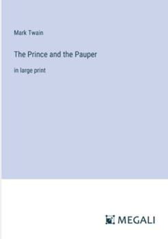 Paperback The Prince and the Pauper: in large print Book