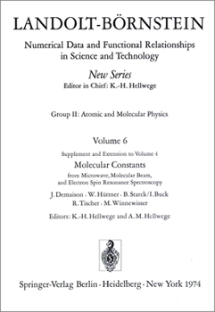 Hardcover Molecular Constants from Microwave, Molecular Beam, and Electron Spin Resonance Spectroscopy / Molekelkonstanten Aus Messungen Der Mikrowellen-, Molek Book