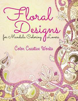 Paperback Floral Designs for Mandala Coloring Lovers Book