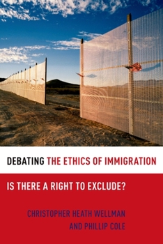 Hardcover Debating the Ethics of Immigration: Is There a Right to Exclude? Book