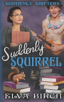 Paperback Suddenly Squirrel Book