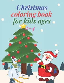 Paperback Christmas coloring book for kids ages 2-4: Funny Christmas Decorate Coloring Books Gifts for Kids Book