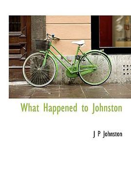 Paperback What Happened to Johnston [Large Print] Book