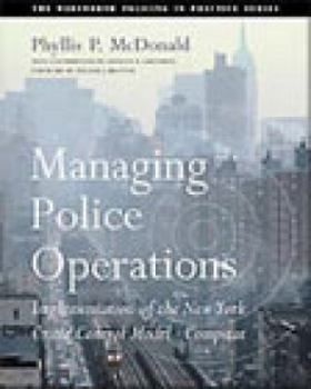 Paperback Managing Police Operations: Implementing the NYPD Crime Control Model Using Compstat Book