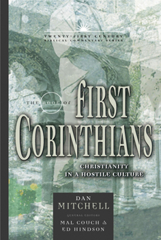 Hardcover The Book of 1 Corinthians, Volume 7: Christianity in a Hostile Culture Book