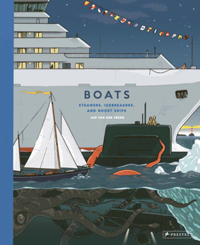 Hardcover Boats: Steamers, Icebreakers, and Ghost Ships Book