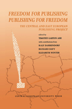 Freedom for Publishing, Publishing for Freedom: The Central and East European Publishing Project