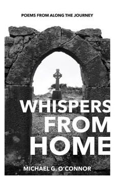 Paperback Whispers From Home: Poems From Along The Journey Book