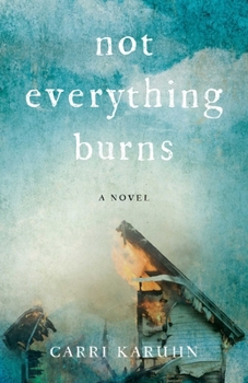 Paperback Not Everything Burns Book